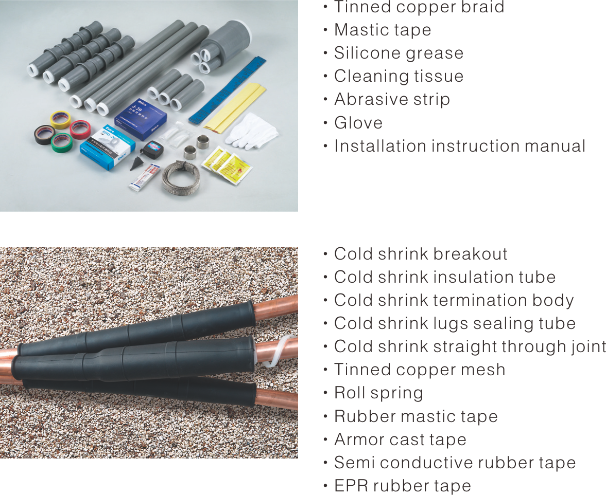 COLD SHRINKABLE TERMINATION KIT AND STRAIGHT THROUGH JOINT